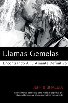 Cover Image for Llamas Gemelas: Encontrando A Tu Amante Definitivo -- Jeff Divine, Paperback