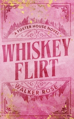 Cover Image for Whiskey Flirt -- Walker Rose, Paperback
