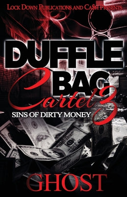 Cover Image for Duffle Bag Cartel 3: Sins of Dirty Money -- Ghost, Paperback