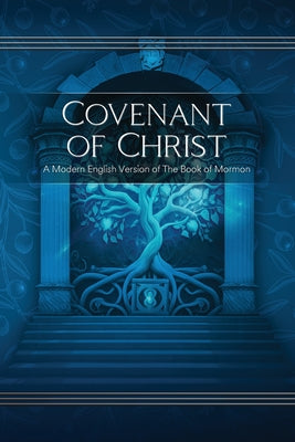 Cover Image for Covenant of Christ: A Modern English Version of The Book of Mormon -- Restoration Scriptures Foundation, Paperback