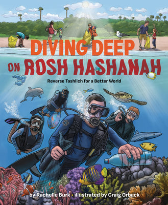Cover Image for Diving Deep on Rosh Hashanah: Reverse Tashlich for a Better World -- Rachelle Burk, Hardcover