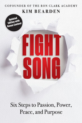 Cover Image for Fight Song: Six Steps to Passion, Power, Peace, and Purpose -- Kim Bearden, Paperback