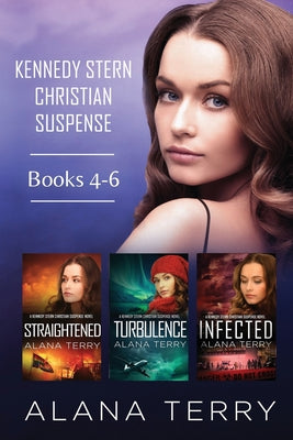 Kennedy Stern Christian Suspense Series (Books 4-6) -- Alana Terry, Paperback