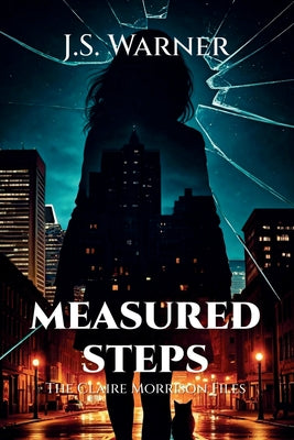 Cover Image for Measured Steps: The Claire Morrison Files -- J. S. Warner, Paperback