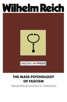 Cover Image for The Mass Psychology of Fascism -- Wilhelm Reich, Paperback