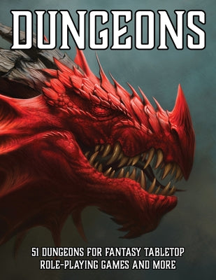 Cover Image for Dungeons: 51 Dungeons for Fantasy Tabletop Role-Playing Games -- Erin Davids, Paperback