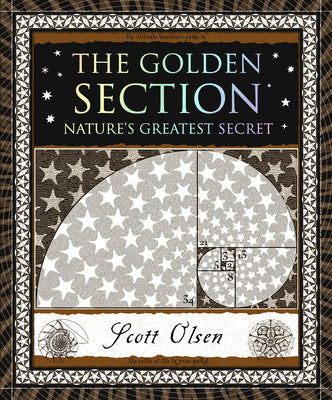 Cover Image for The Golden Section: Nature's Greatest Secret -- Scott Olsen, Paperback