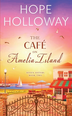 Cover Image for The Café on Amelia Island -- Hope Holloway, Paperback