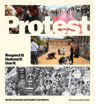 Cover Image for Protest: Respect It Defend It Use It -- Annie Leonard, Hardcover