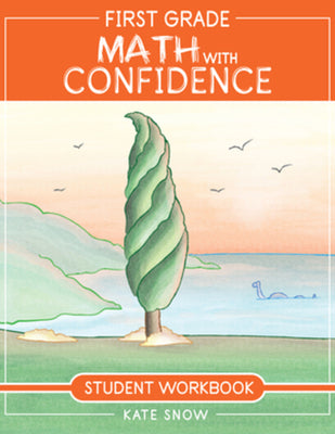 Cover Image for First Grade Math with Confidence Student Workbook -- Kate Snow, Paperback