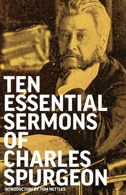 Cover Image for Ten Essential Sermons of Charles Spurgeon -- Charles Spurgeon, Paperback