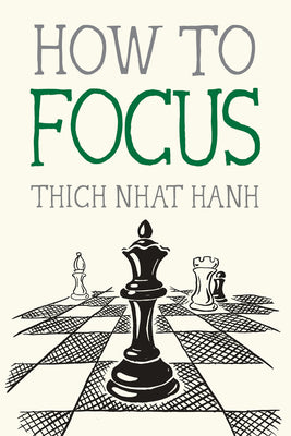Cover Image for How to Focus -- Thich Nhat Hanh, Paperback