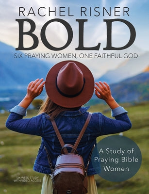 Cover Image for Bold: Six Praying Women, One Faithful God -- Rachel Risner, Paperback