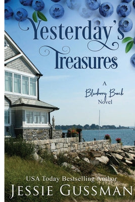 Cover Image for Yesterday's Treasures Large Print Edition: Blueberry Beach Sweet Romance Book 1 -- Jessie Gussman, Paperback