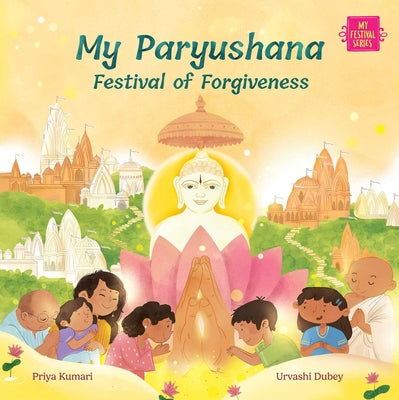 Cover Image for My Paryushana: Festival of Forgiveness -- Priya Kumari, Hardcover