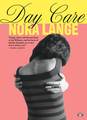 Cover Image for Day Care: Stories -- Nora Lange, Paperback