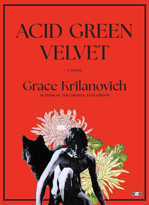 Cover Image for Acid Green Velvet -- Grace Krilanovich, Paperback