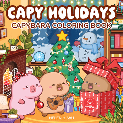 Cover Image for Capy Holidays: Capybara Coloring Book -- Helen H. Wu, Paperback
