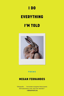 Cover Image for I Do Everything I'm Told -- Megan Fernandes, Paperback