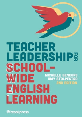 Cover Image for Teacher Leadership for School-Wide English Learning, Second Edition -- Michelle Benegas, Paperback