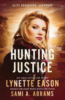 Cover Image for Hunting Justice: An Elite Guardians Novel -- Lynette Eason, Paperback