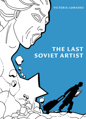 Cover Image for The Last Soviet Artist -- Victoria Lomasko, Paperback