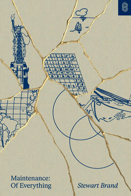 Cover Image for Maintenance of Everything: Part One -- Stewart Brand, Hardcover