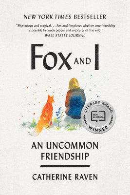 Cover Image for Fox and I: An Uncommon Friendship -- Catherine Raven, Paperback