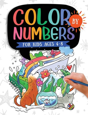 Cover Image for Color by Numbers For Kids Ages 4-8: Dinosaur, Sea Life, Animals, Butterfly, and Much More! -- Kc Press, Paperback