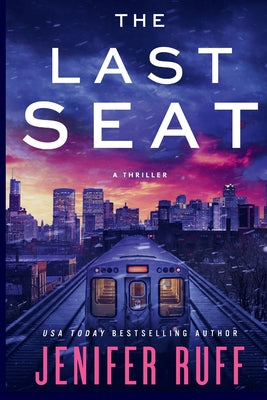 Cover Image for The Last Seat -- Jenifer Ruff, Paperback