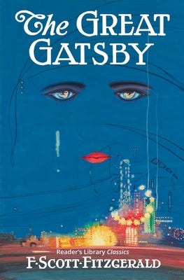 Cover Image for The Great Gatsby - Reader's Library Classic -- F. Scott Fitzgerald, Paperback