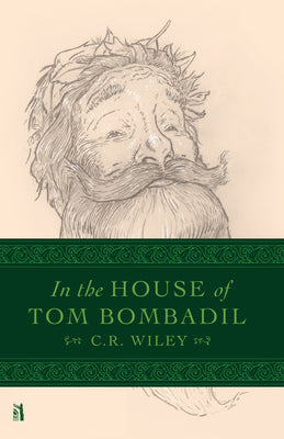 Cover Image for In the House of Tom Bombadil -- C. R. Wiley, Hardcover