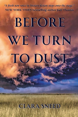 Cover Image for Before We Turn To Dust -- Clara Sneed, Paperback