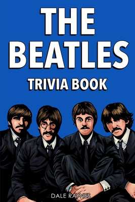 Cover Image for The Beatles Trivia Book -- Dale Raynes, Paperback