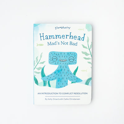 Cover Image for Hammerhead, Mad's Not Bad: An Introduction to Conflict Resolution -- Kelly Oriard, Board Book