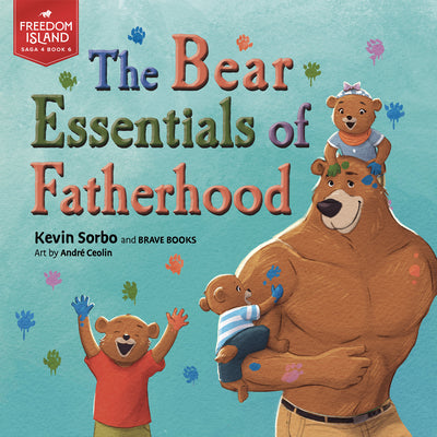 Cover Image for The Bear Essentials of Fatherhood -- Kevin Sorbo, Paperback