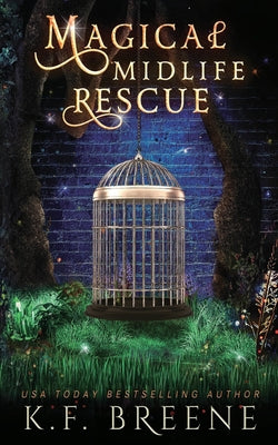 Cover Image for Magical Midlife Rescue -- K. F. Breene, Paperback