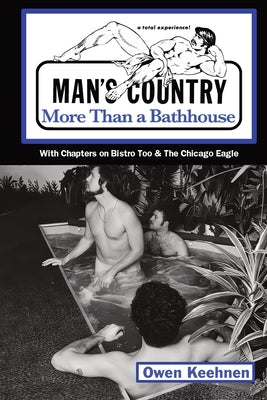 Cover Image for Man's Country: More Than a Bathouse -- Owen Keehnen, Paperback