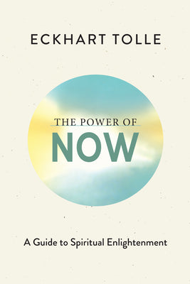 Cover Image for The Power of Now: A Guide to Spiritual Enlightenment (Deluxe Edition) -- Eckhart Tolle, Hardcover