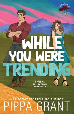 Cover Image for While You Were Trending -- Pippa Grant, Paperback