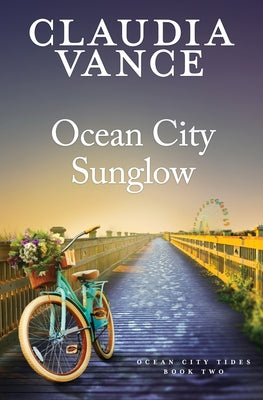Cover Image for Ocean City Sunglow (Ocean City Tides Book 2) -- Claudia Vance, Paperback