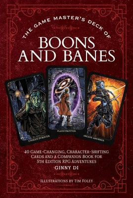 Cover Image for The Game Master's Deck of Boons and Banes: 40 Game-Changing, Character-Shifting Cards and a Companion Book for 5th Edition RPG Adventures -- Ginny Di, Other