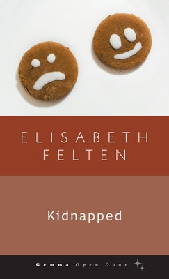 Cover Image for Kidnapped -- Elisabeth Felten, Paperback