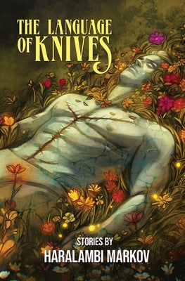 Cover Image for The Language of Knives: Stories -- Haralambi Markov, Paperback