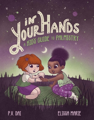 Cover Image for In Your Hands: A Kid's Guide to Palmistry -- P. V. Dai, Hardcover