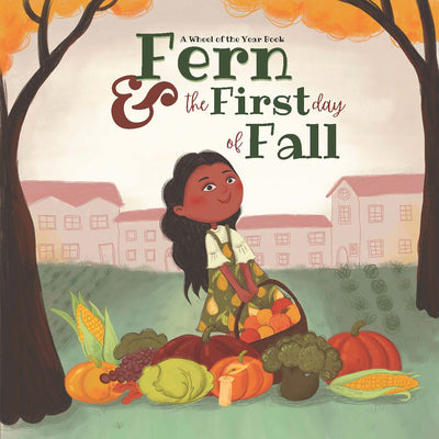 Cover Image for Fern & the First Day of Fall: A Wheel of the Year Book -- Kathleen Converse, Hardcover