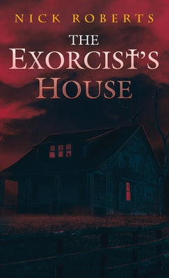 Cover Image for The Exorcist's House -- Nick Roberts, Hardcover