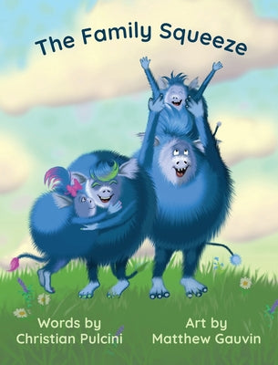 Cover Image for The Family Squeeze -- Christian Pulcini, Hardcover