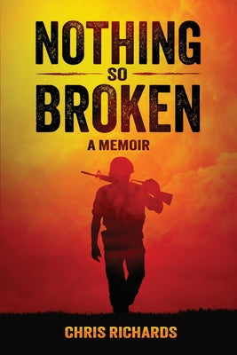 Cover Image for Nothing So Broken -- Chris Richards, Paperback