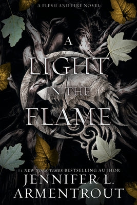 A Light in the Flame: A Flesh and Fire Novel -- Jennifer L. Armentrout, Paperback